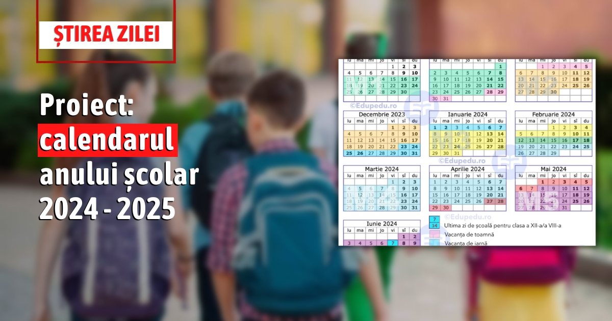 Proiect calendarul anului școlar 20242025. Cursurile încep pe 9